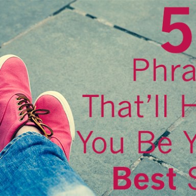 58 Phrases That Will Help You Be Your Best Self