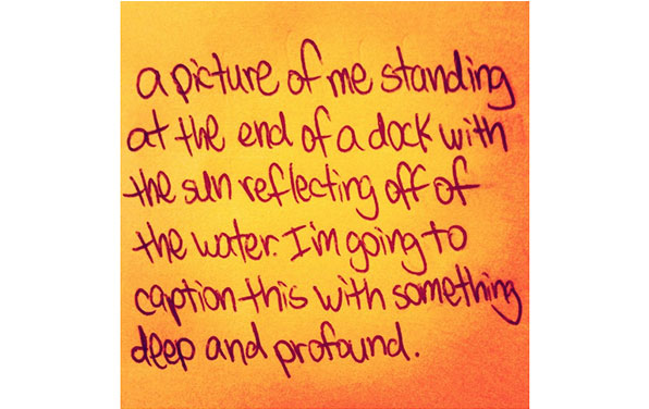22 Ironic Captions That Accurately Explain All Of Your Instagram Photos