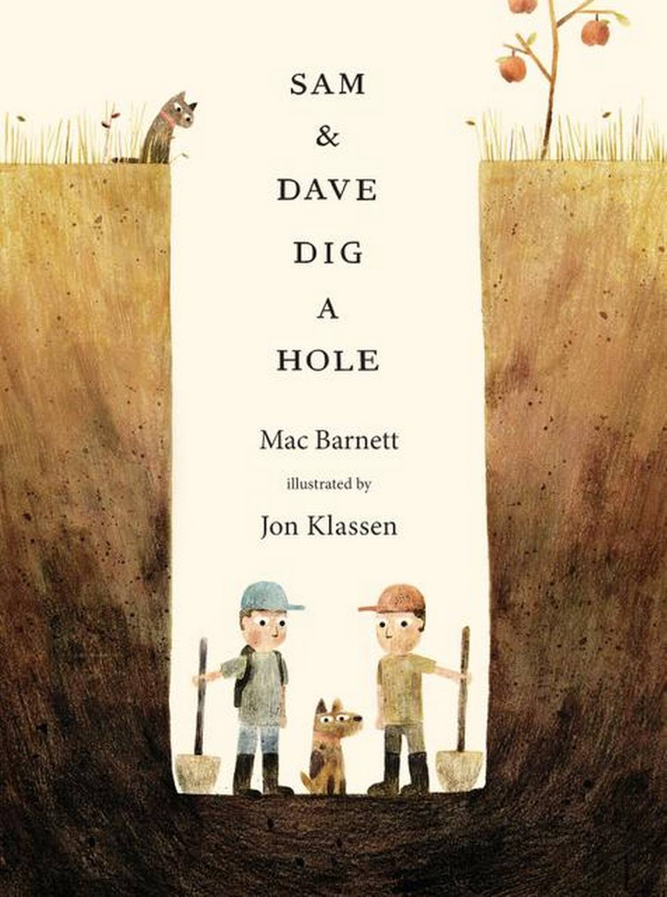 Sam And Dave Dig A Hole, by Mac Barnett