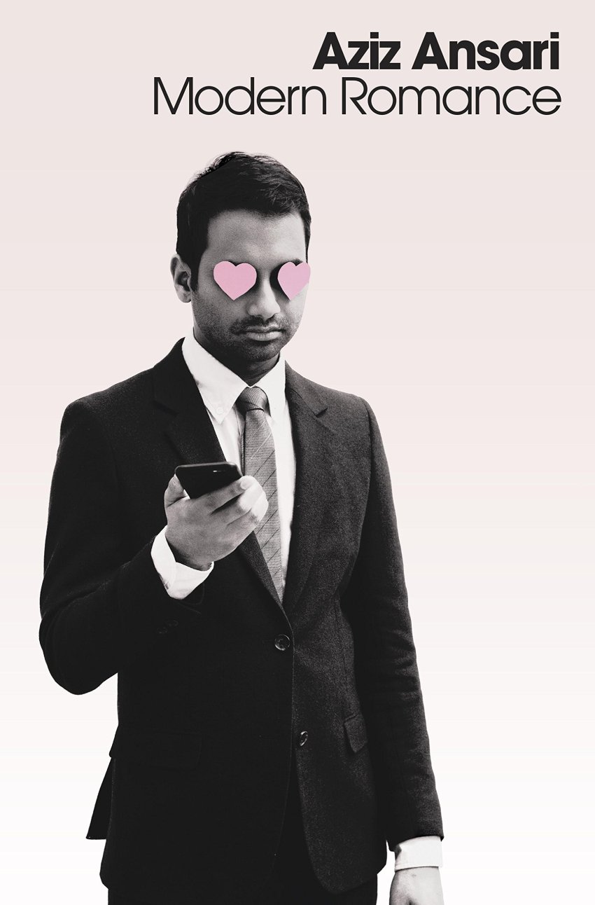 17 Hilarious Aziz Ansari Quotes About Modern Romance That Will Actually Make You Think