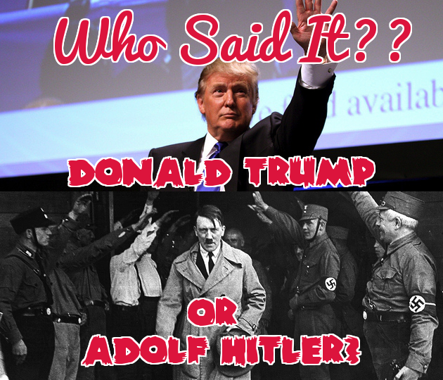 Quiz: Who Said It — Donald Trump Or Adolf Hitler?