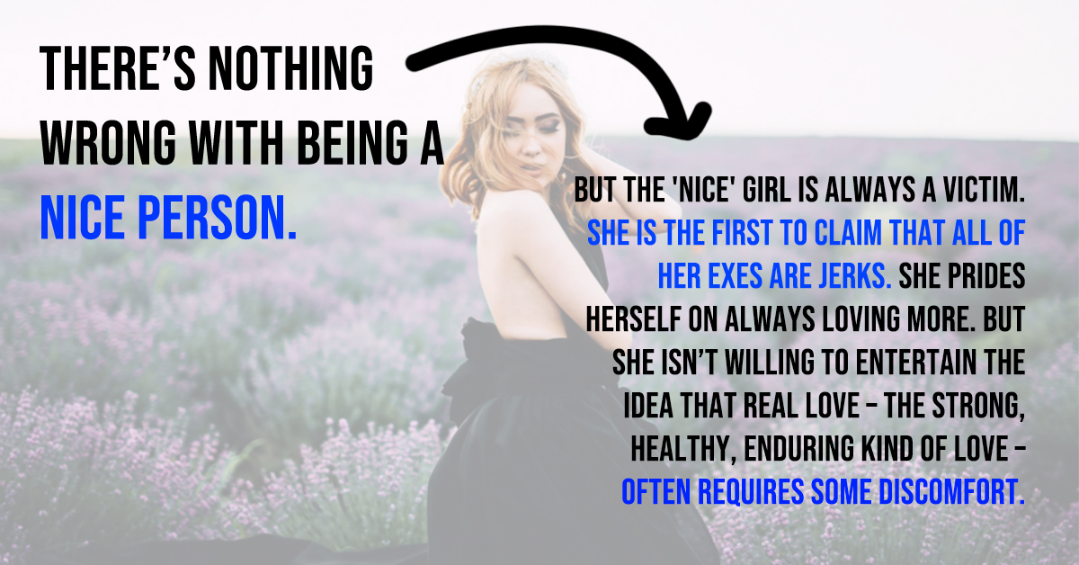 Move Over ‘Nice Guys’ – Meet The ‘Nice Girl,’ Who Is Never At Fault In Her Relationships