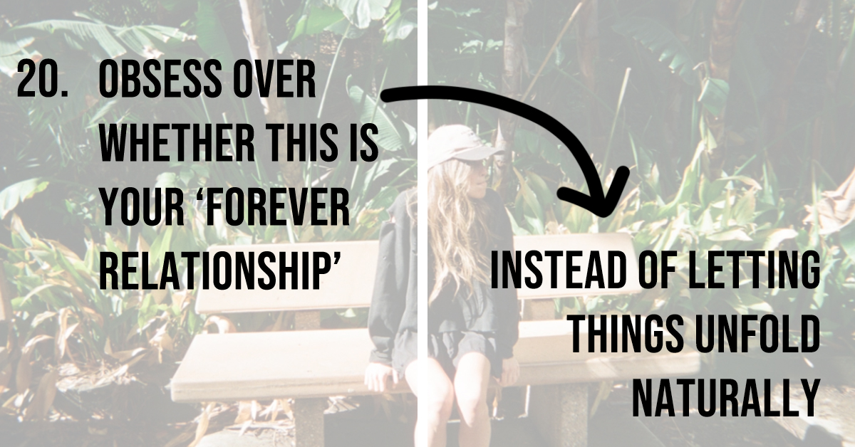 25 Ways To Accidentally Sabotage Your Relationship Before It Has The Chance To Begin