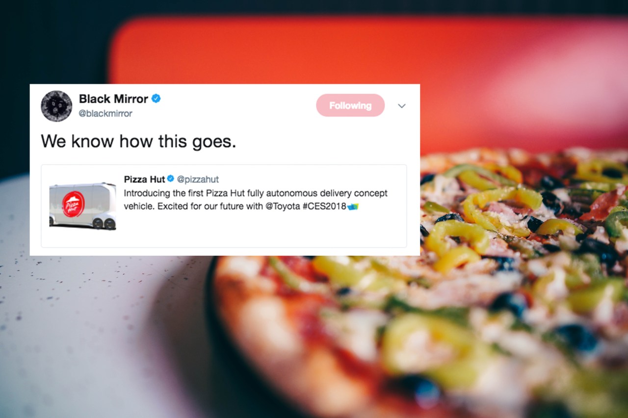 A pizza and a tweet from black mirror about pizza hut's self-driving car