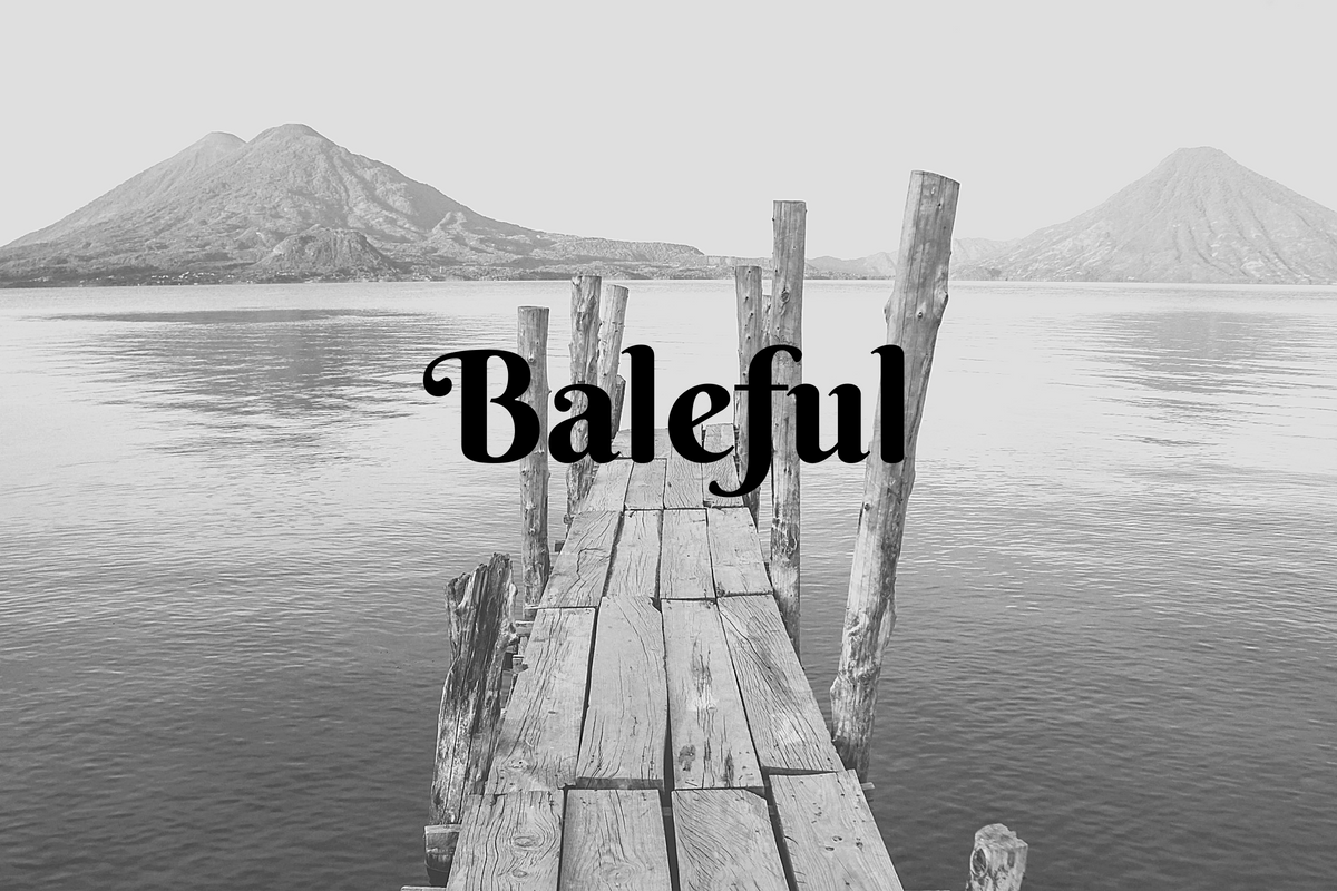 Baleful