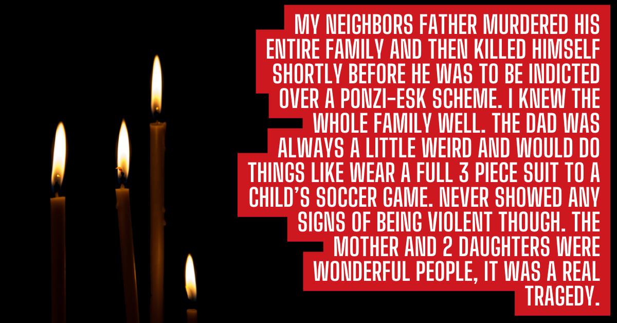 23 People Who Knew A Killer Before They Killed