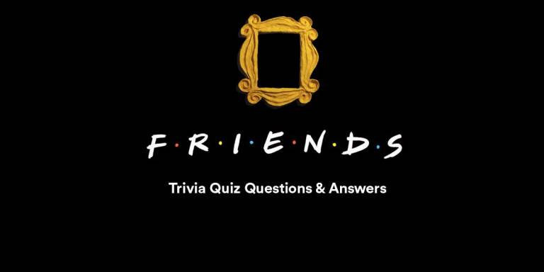 150+ “Friends” Trivia Questions and Answers