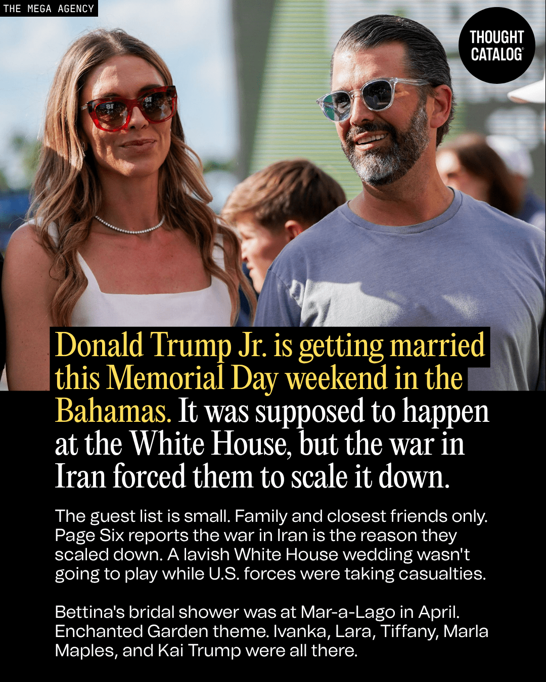 Donald Trump Jr. Is Getting Married This Memorial Day in the Bahamas. It Was Supposed to Happen at the White House, but the War in Iran Forced Them to Scale It Down.