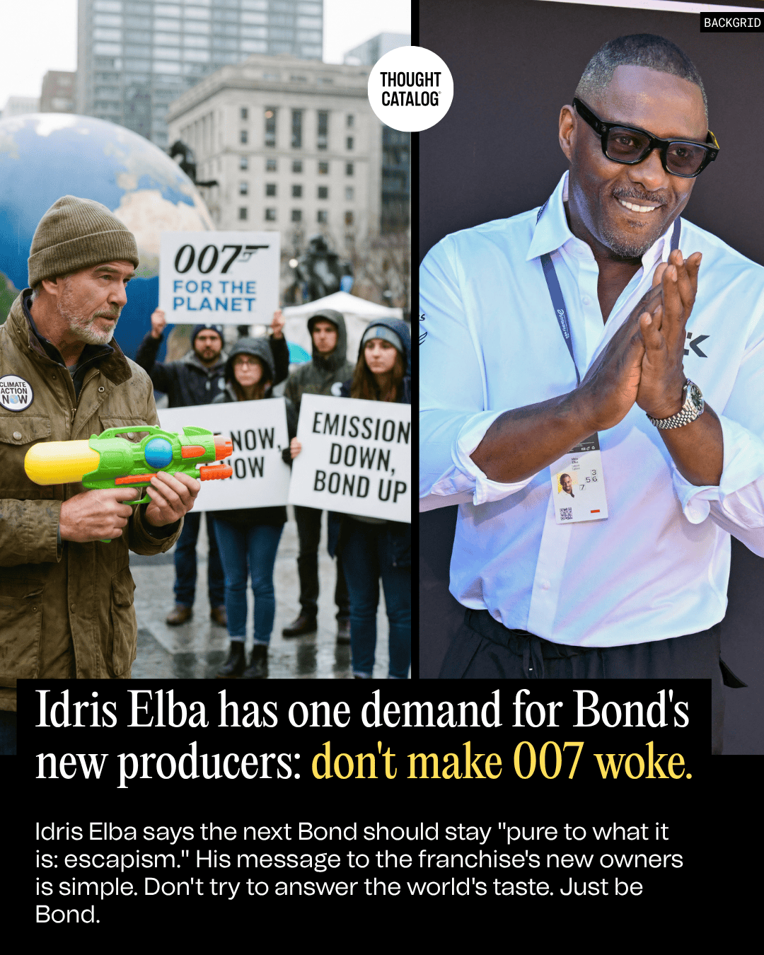 Idris Elba Tells the New James Bond Team: "Don't Make 007 Woke"