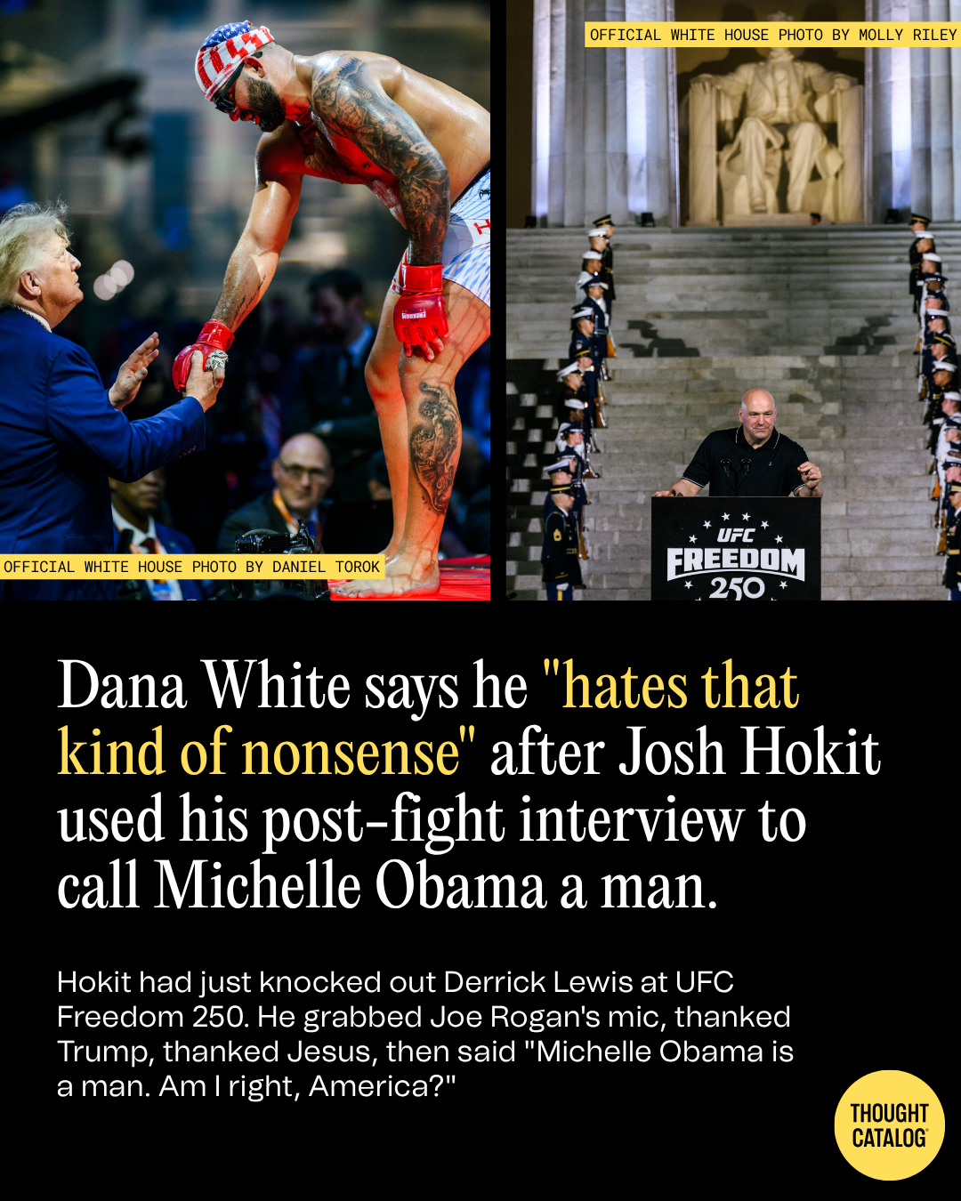 Dana White Says He "Hates That Kind Of Nonsense" After Josh Hokit Used His Post-Fight Interview to Call Michelle Obama a Man