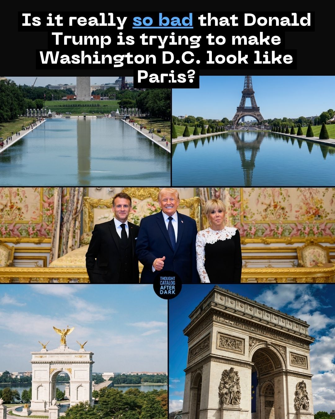 Is It Really So Bad That Donald Trump Is Trying to Make Washington D.C. Look Like Paris?