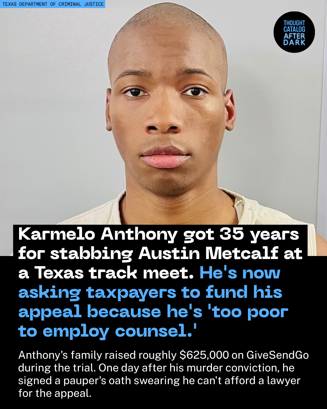 Karmelo Anthony Got 35 Years for Stabbing Austin Metcalf at a Texas Track Meet. He's Now Asking Taxpayers to Fund His Appeal Because He's 'Too Poor to Employ Counsel.'