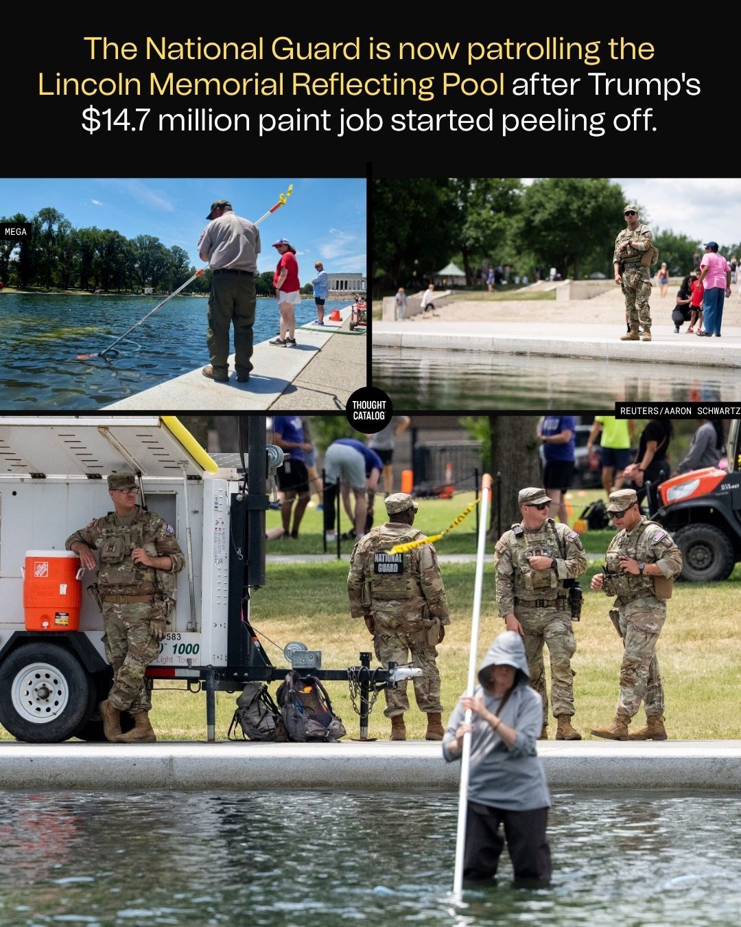 The National Guard Is Now Patrolling the Lincoln Memorial Reflecting Pool After Trump's $14.7 Million Paint Job Started Peeling Off