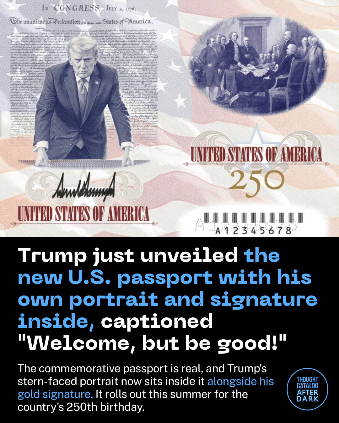 Trump Just Unveiled the New U.S. Passport with His Own Portrait and Signature Inside, Captioned "Welcome, But Be Good!"