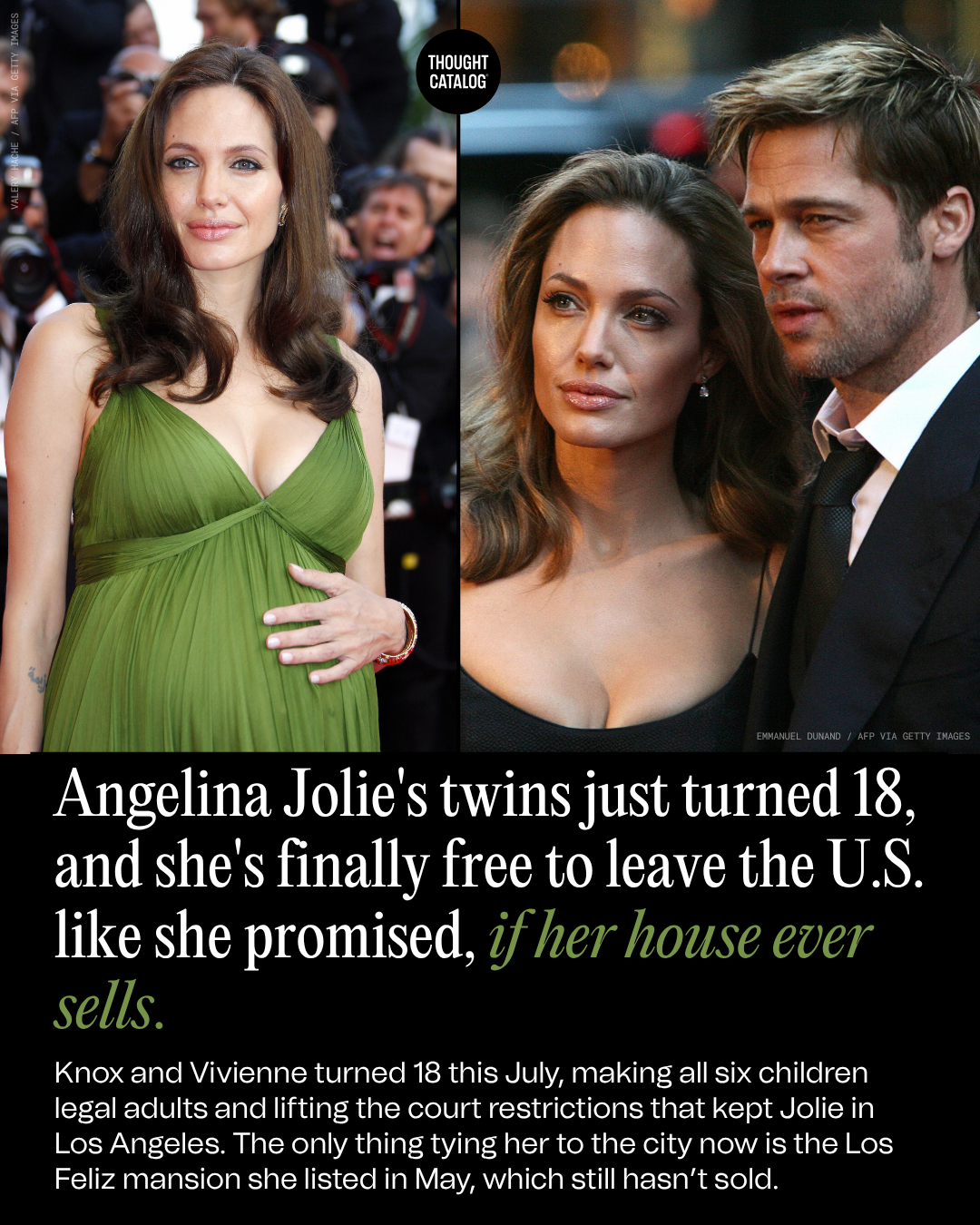 Angelina Jolie's Twins Just Turned 18, and She's Finally Free to Leave the U.S. Like She Promised, If Her House Ever Sells