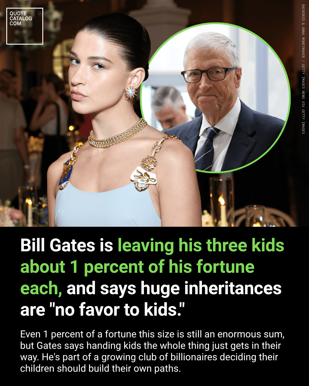 Bill Gates Is Leaving His Three Kids About 1 Percent of His Fortune Each, and Says Huge Inheritances Are "No Favor To Kids."