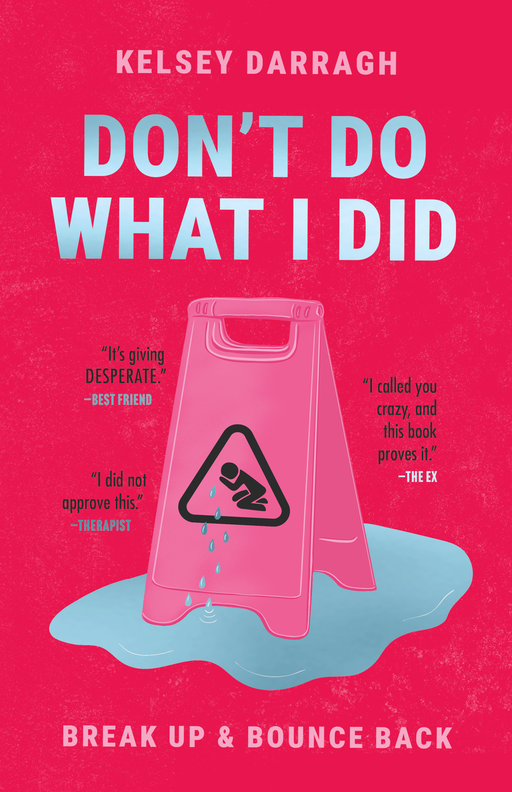 Don’t Do What I Did by Kelsey Darragh — book cover