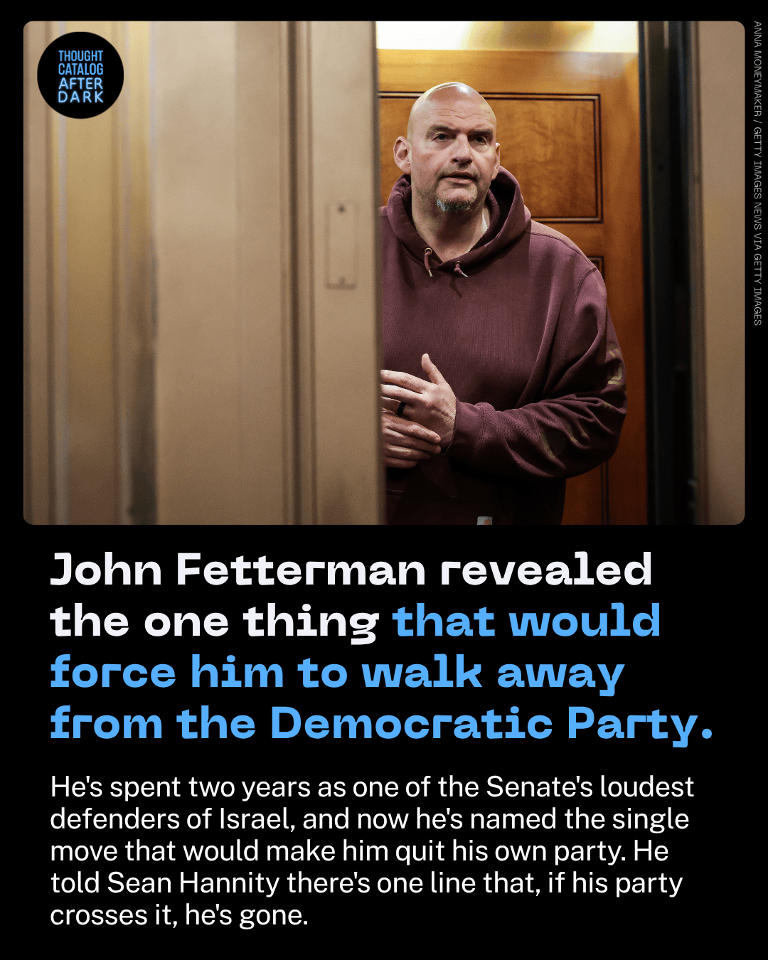 John Fetterman Revealed the One Thing That Would Force Him to Walk Away from the Democratic Party