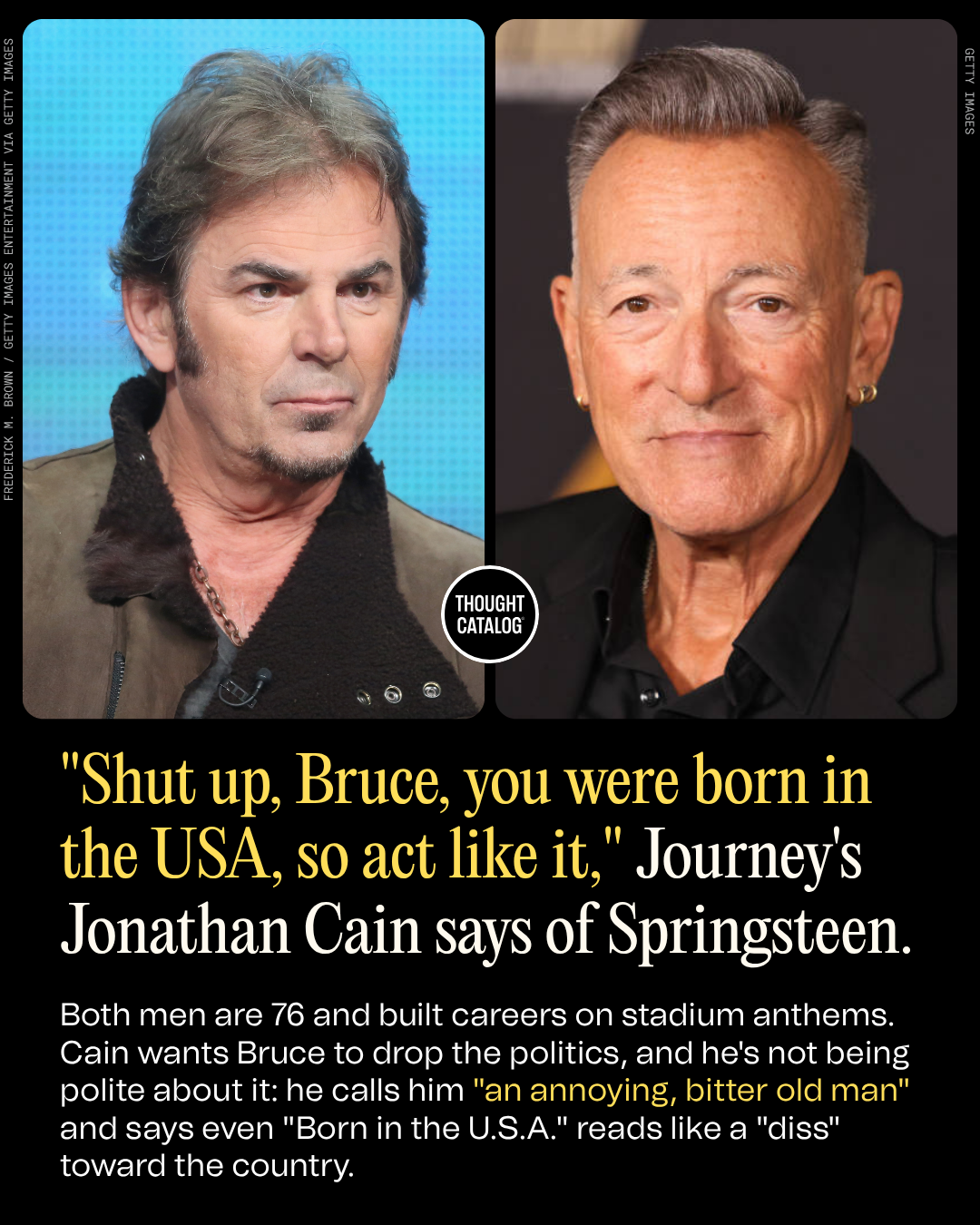 "Shut Up, Bruce, You Were Born In The USA, So Act Like It," Journey's Jonathan Cain Says of Springsteen