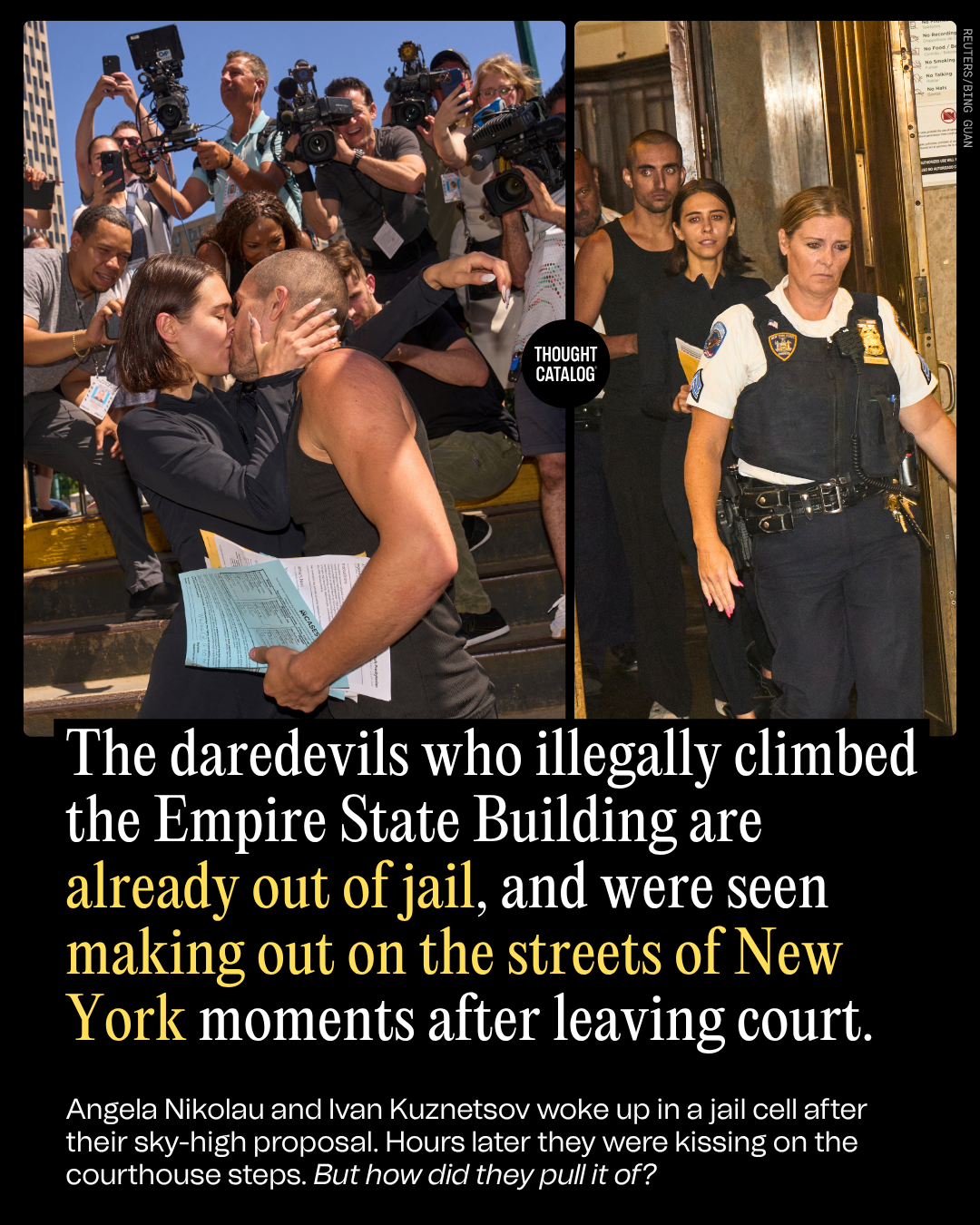 The Daredevils Who Illegally Climbed the Empire State Building Are Already Out of Jail, and Were Seen Making Out on the Streets of New York Moments After Leaving Court