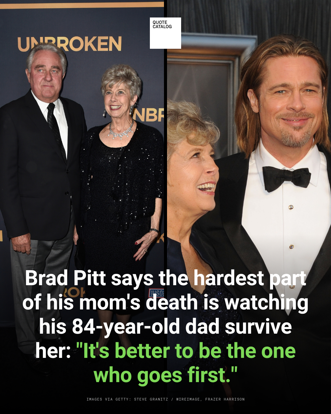 Brad Pitt Says the Hardest Part of His Mom's Death Is Watching His 84-Year-Old Dad Survive Her: "It's Better To Be The One Who Goes First."