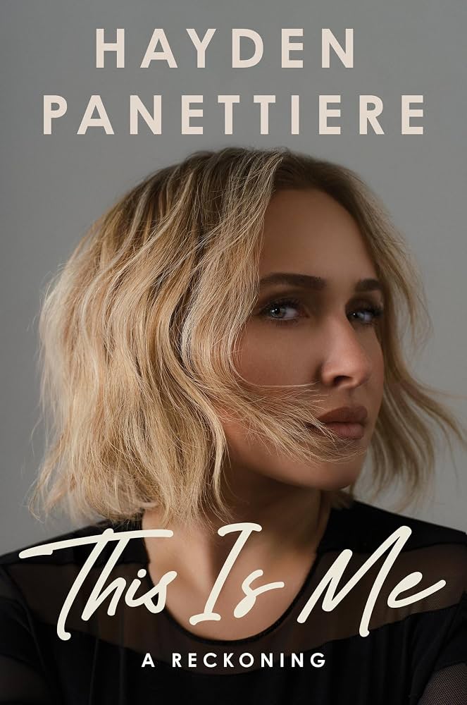 Hayden Panettiere's Memoir "This Is Me: A Reckoning" Claims Her Abuser "Had a Big Heart Full of Pain, Just Like Mine"