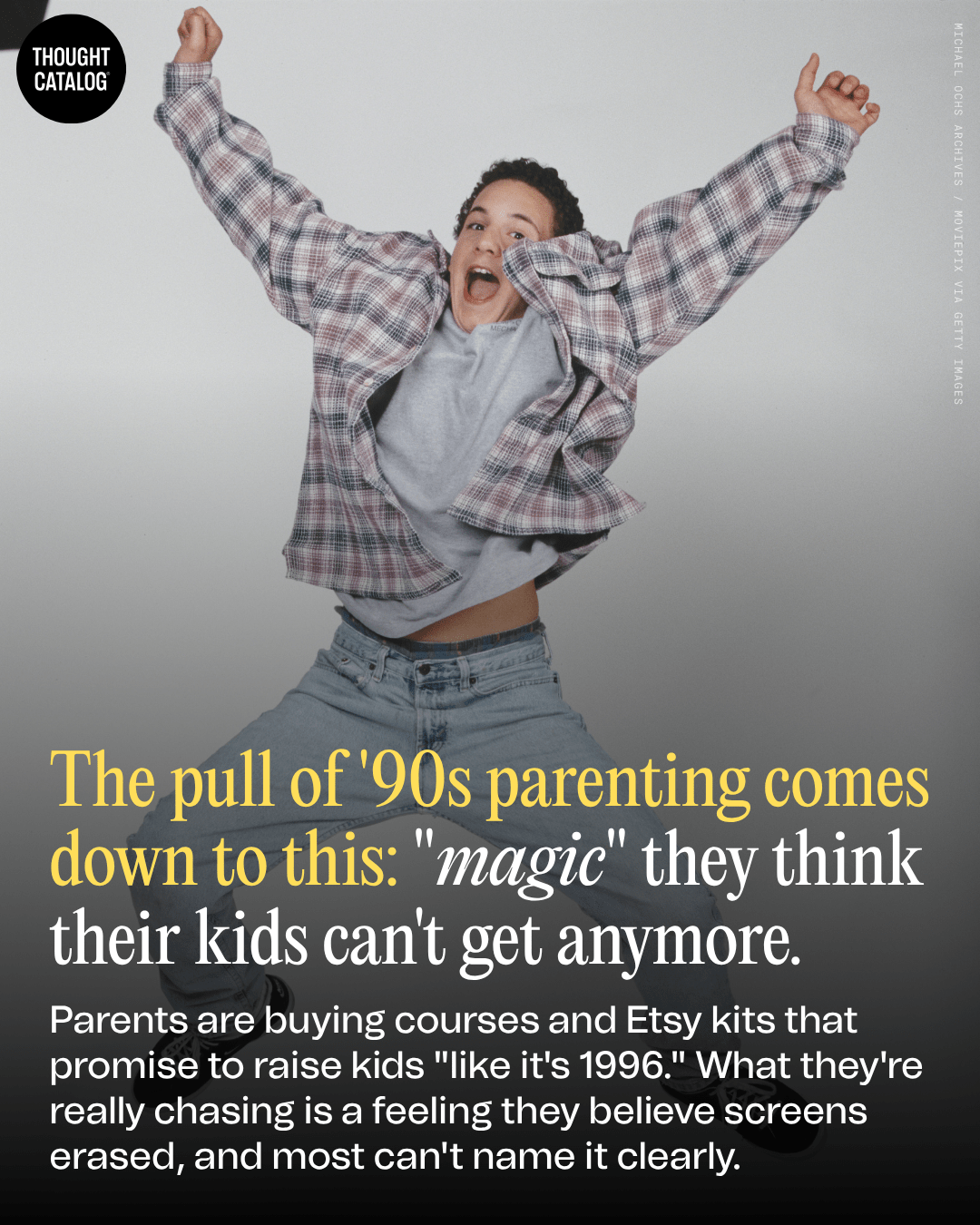 The Pull of '90s Parenting Comes Down to This: "Magic" They Think Their Kids Can't Get Anymore
