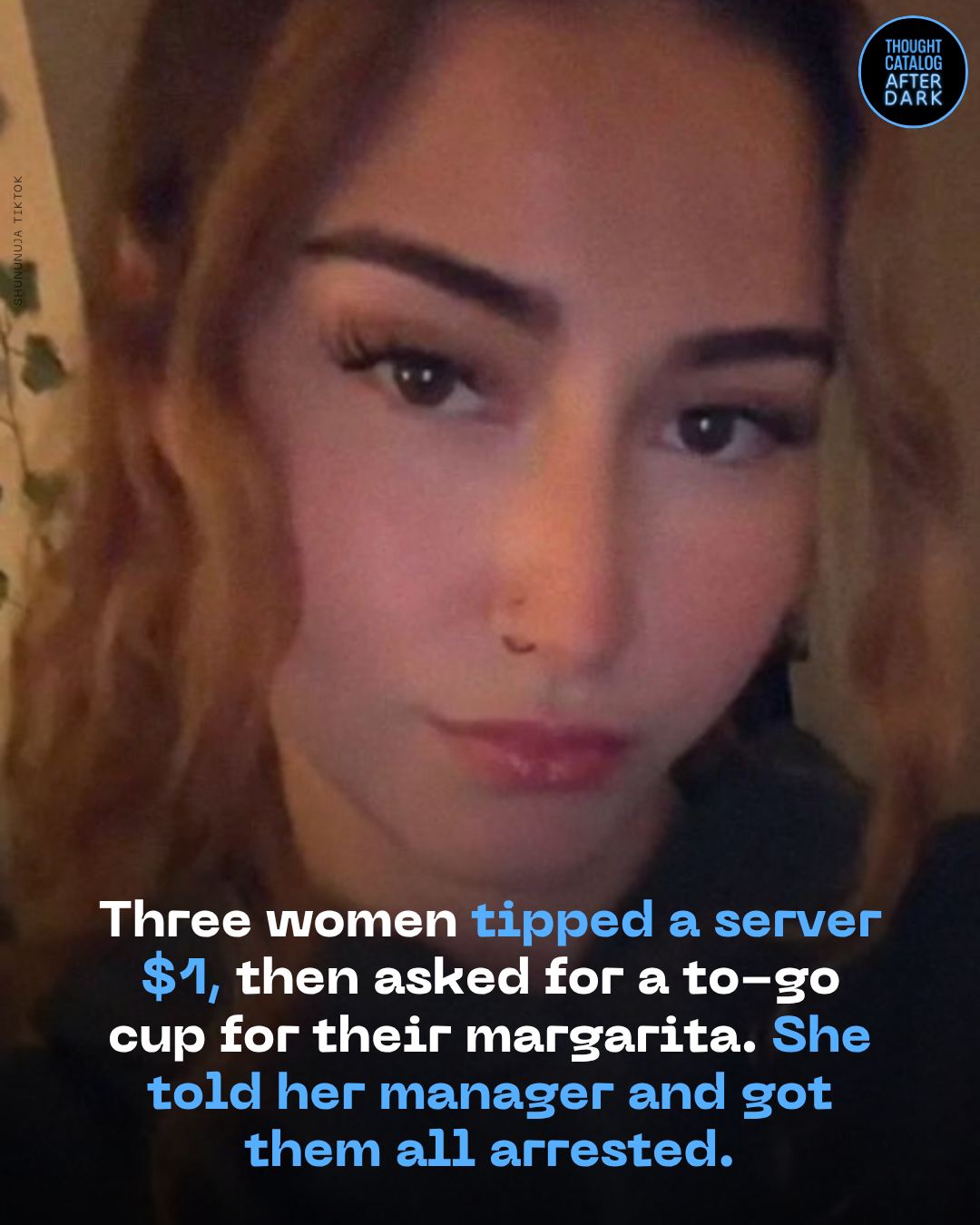 Three Women Tipped a Server $1, Then Asked for a To-Go Cup for Their Margarita. She Told Her Manager and Got Them All Arrested