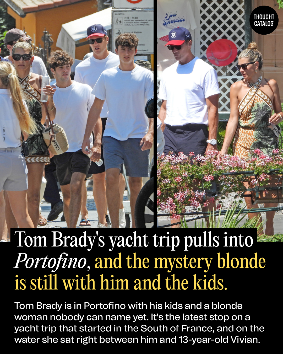Tom Brady's Yacht Trip Pulls Into Portofino, and the Mystery Blonde Is Still With Him and the Kids